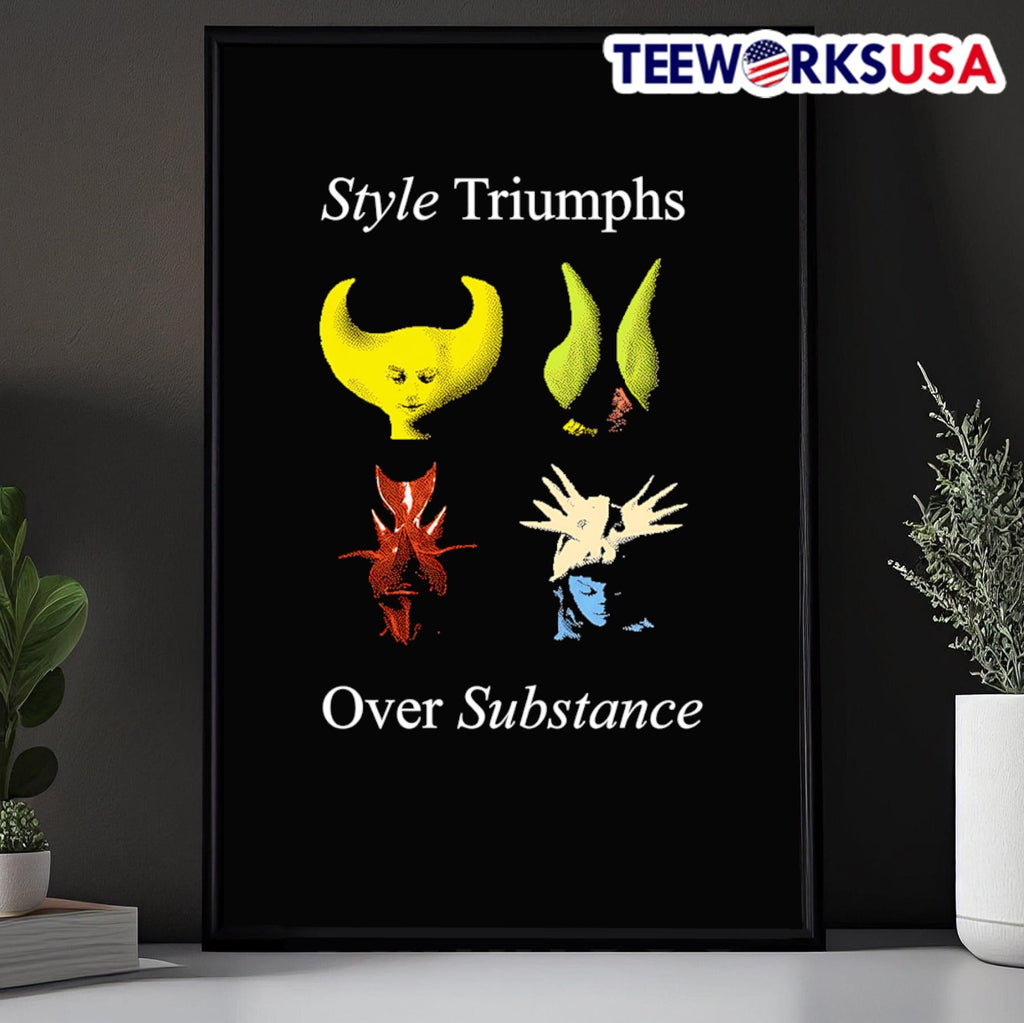 Style triumphs over substance - Adult & Kids T-Shirts, Sweatshirts & Hoodies apparel design preview 5