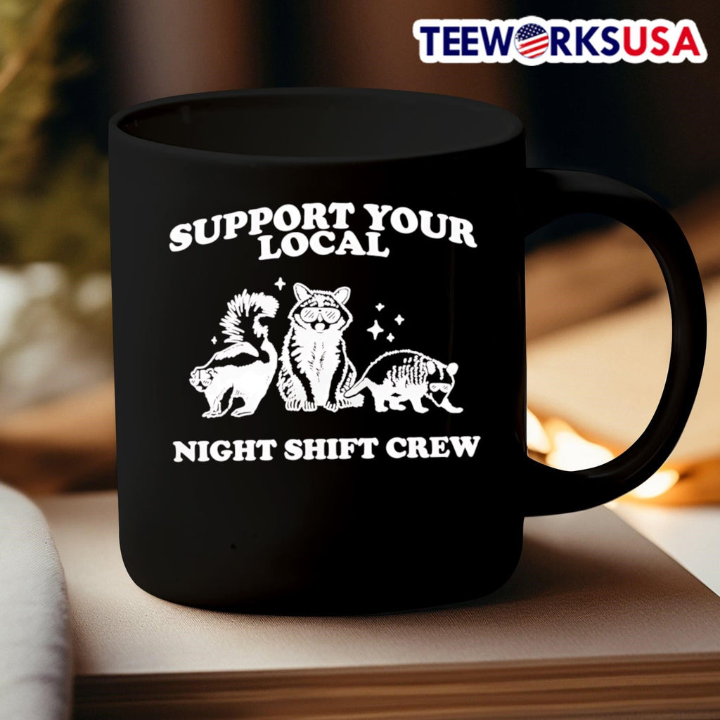 Support your local night shift crew - Adult & Kids T-Shirts, Sweatshirts & Hoodies apparel design preview 3