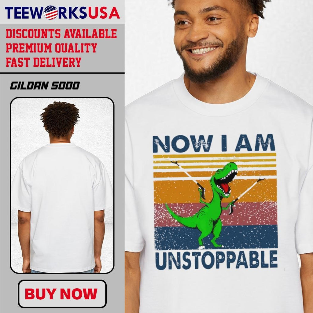 T Rex Now I Am Unstoppable cartoon - Adult & Kids T-Shirts, Sweatshirts & Hoodies apparel design preview 1