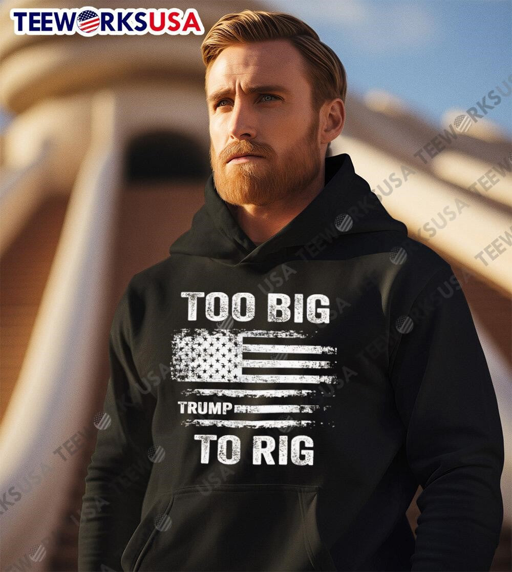 TOO Big to Rig Trump Flag retro - Adult & Kids T-Shirts, Sweatshirts & Hoodies apparel design preview 2