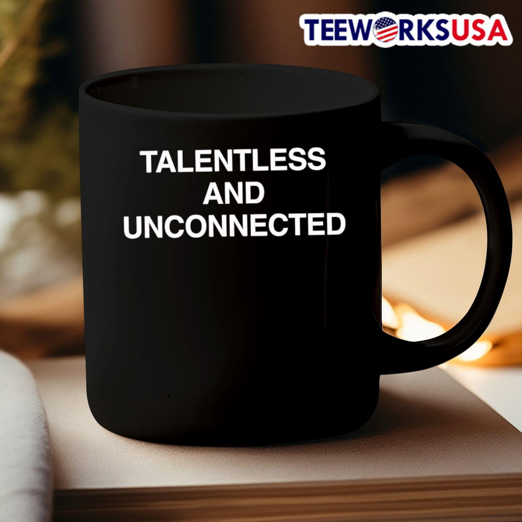 Talentless And Unconnected - Adult & Kids T-Shirts, Sweatshirts & Hoodies apparel design preview 3