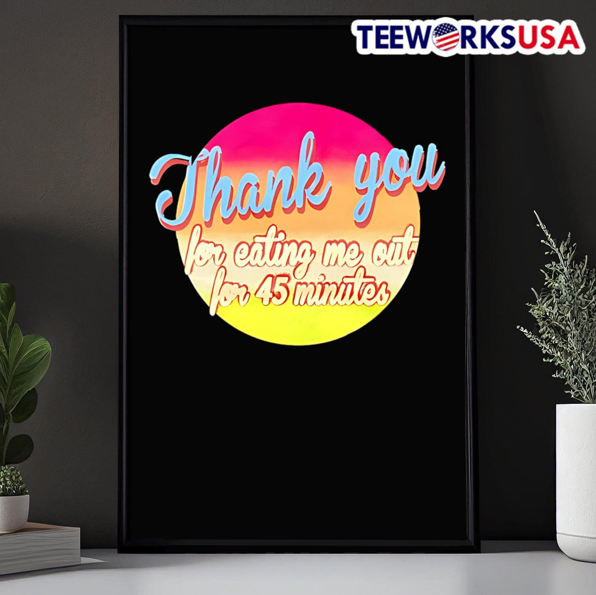Thank You For Eating Me Out 45 Minutes - Adult & Kids T-Shirts, Sweatshirts & Hoodies apparel design preview 5
