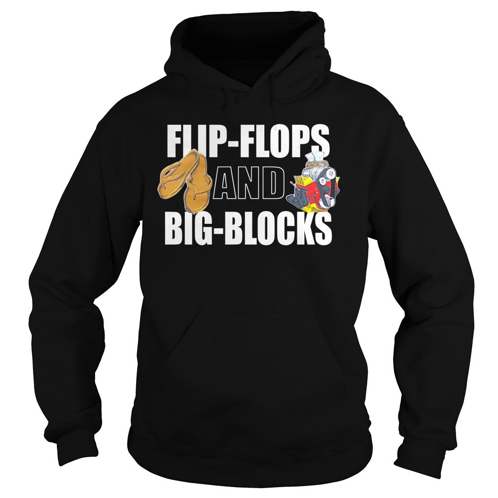 The Flip Flops And Big Blocks - Adult & Kids T-Shirts, Sweatshirts & Hoodies apparel design preview 4