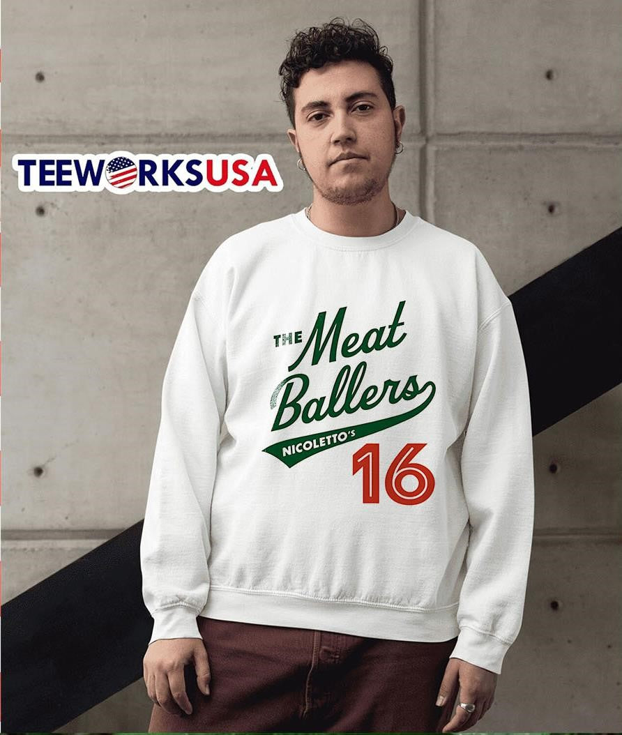 The Meat Ballers Nicoletto's 16 - Adult & Kids T-Shirts, Sweatshirts & Hoodies apparel design preview 5