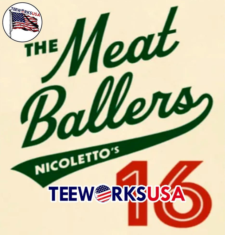 The Meat Ballers Nicoletto's 16 - Adult & Kids T-Shirts, Sweatshirts & Hoodies apparel design preview 1