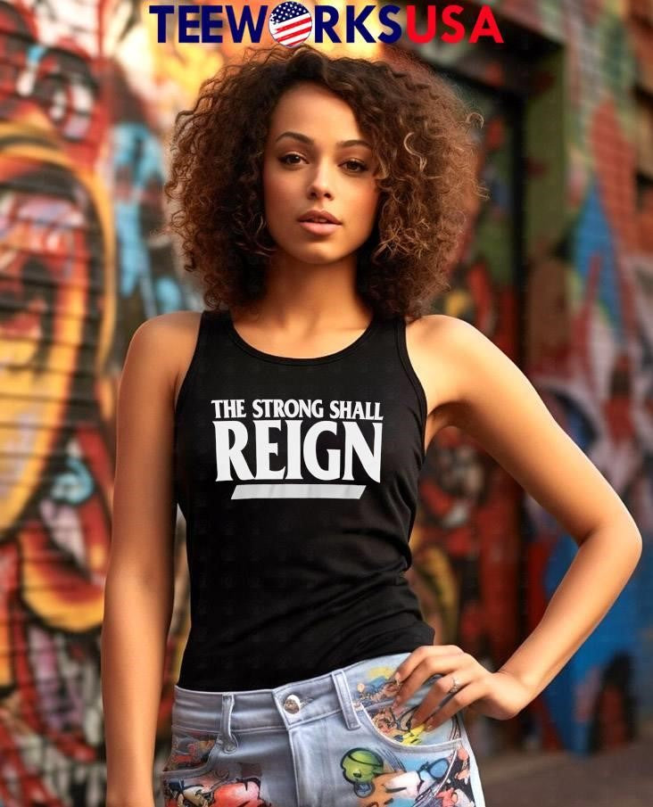 The Strong Shall Reign Typography - Adult & Kids T-Shirts, Sweatshirts & Hoodies apparel design preview 7