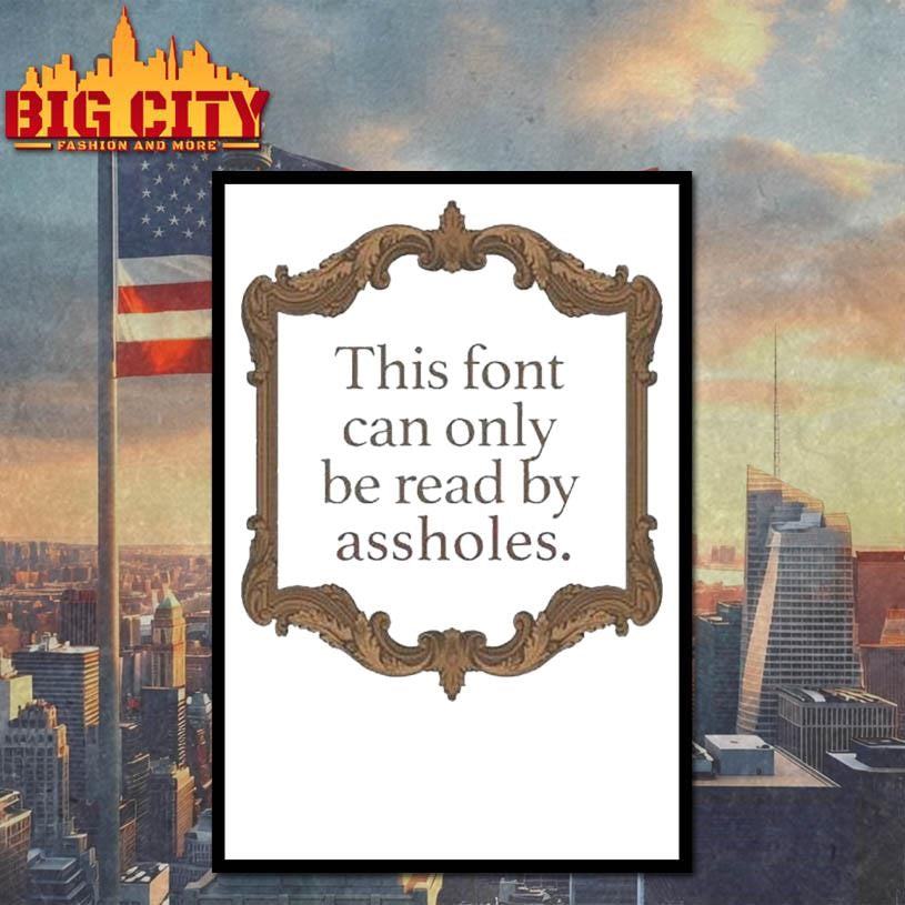 This Font Can Only Be Read By Assholes - Adult & Kids T-Shirts, Sweatshirts & Hoodies apparel design preview 4