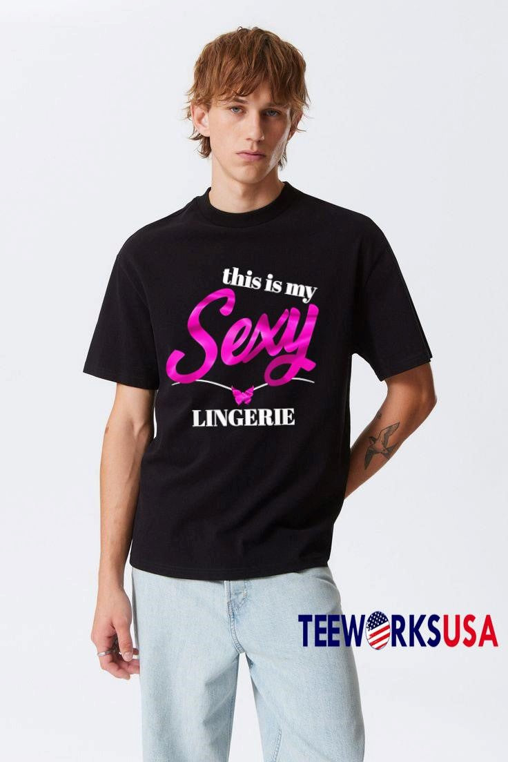 This Is My Sexy Lingerie - Adult & Kids T-Shirts, Sweatshirts & Hoodies apparel design preview 3