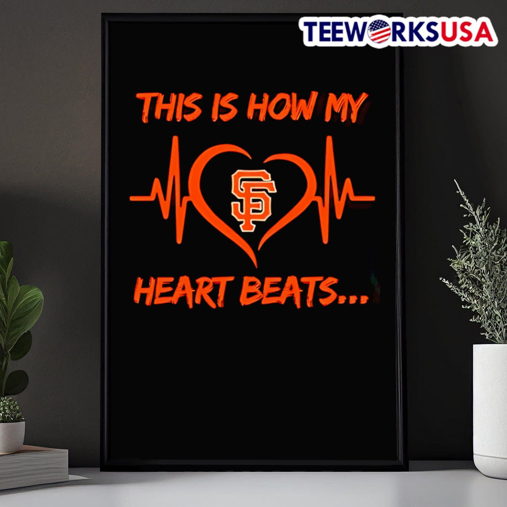 This is how my heart beats San Francisco Giants - Adult & Kids T-Shirts, Sweatshirts & Hoodies apparel design preview 5