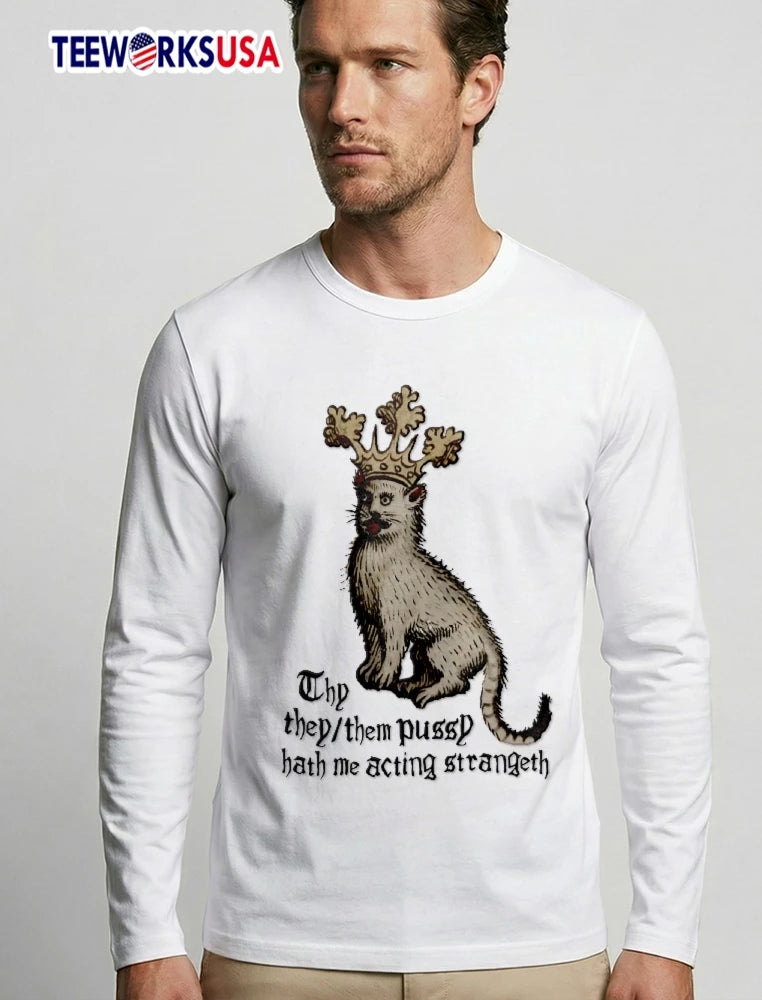 Thy They Them Pussy Hath Me Acting Strangeth Medieval - Adult & Kids T-Shirts, Sweatshirts & Hoodies apparel design preview 3