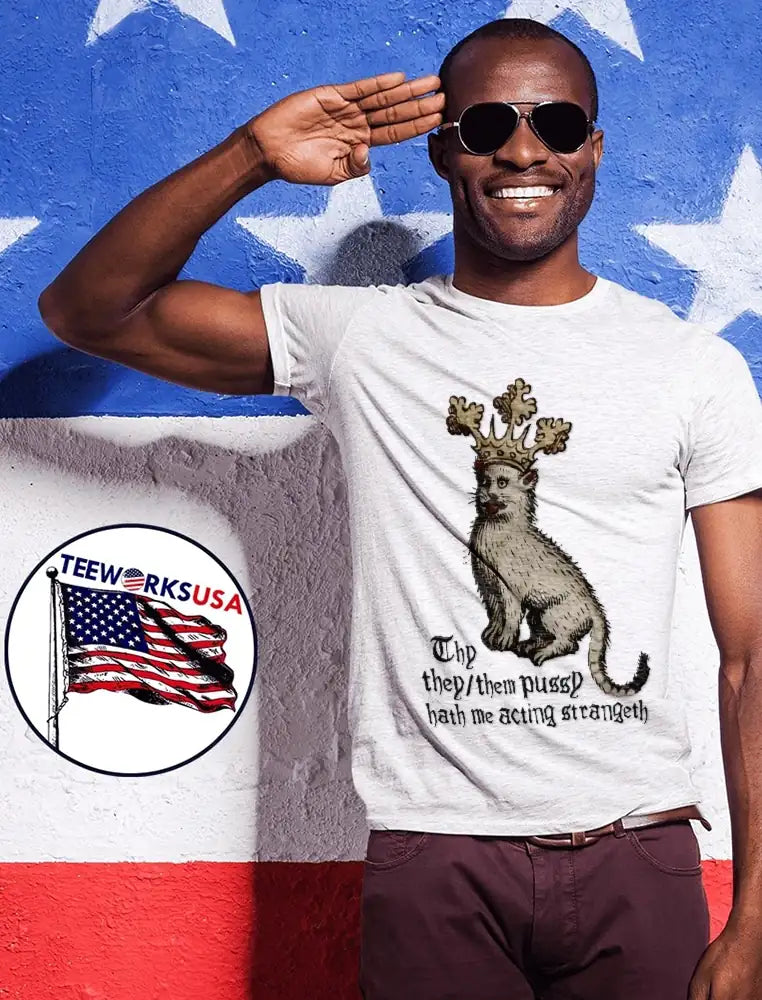 Thy They Them Pussy Hath Me Acting Strangeth Medieval - Adult & Kids T-Shirts, Sweatshirts & Hoodies apparel design preview 1