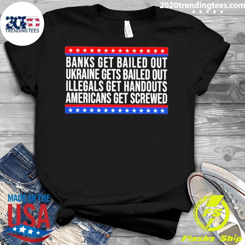 Top Banks Get Bailed Out Ukraine Gets Illegals - Adult & Kids T-Shirts, Sweatshirts & Hoodies apparel design preview 3
