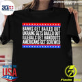 Top Banks Get Bailed Out Ukraine Gets Illegals - Adult & Kids T-Shirts, Sweatshirts & Hoodies apparel design preview 1
