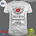 Top Crazy Bitch Love Me Or Hate Either Way You'll - Adult & Kids T-Shirts, Sweatshirts & Hoodies apparel design preview 1