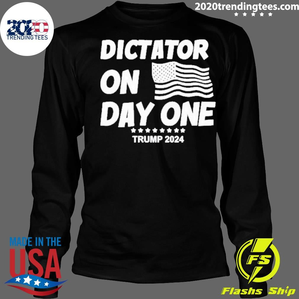 Top Dictator On Day One Trump 2024 - Adult & Kids T-Shirts, Sweatshirts & Hoodies apparel design preview 4