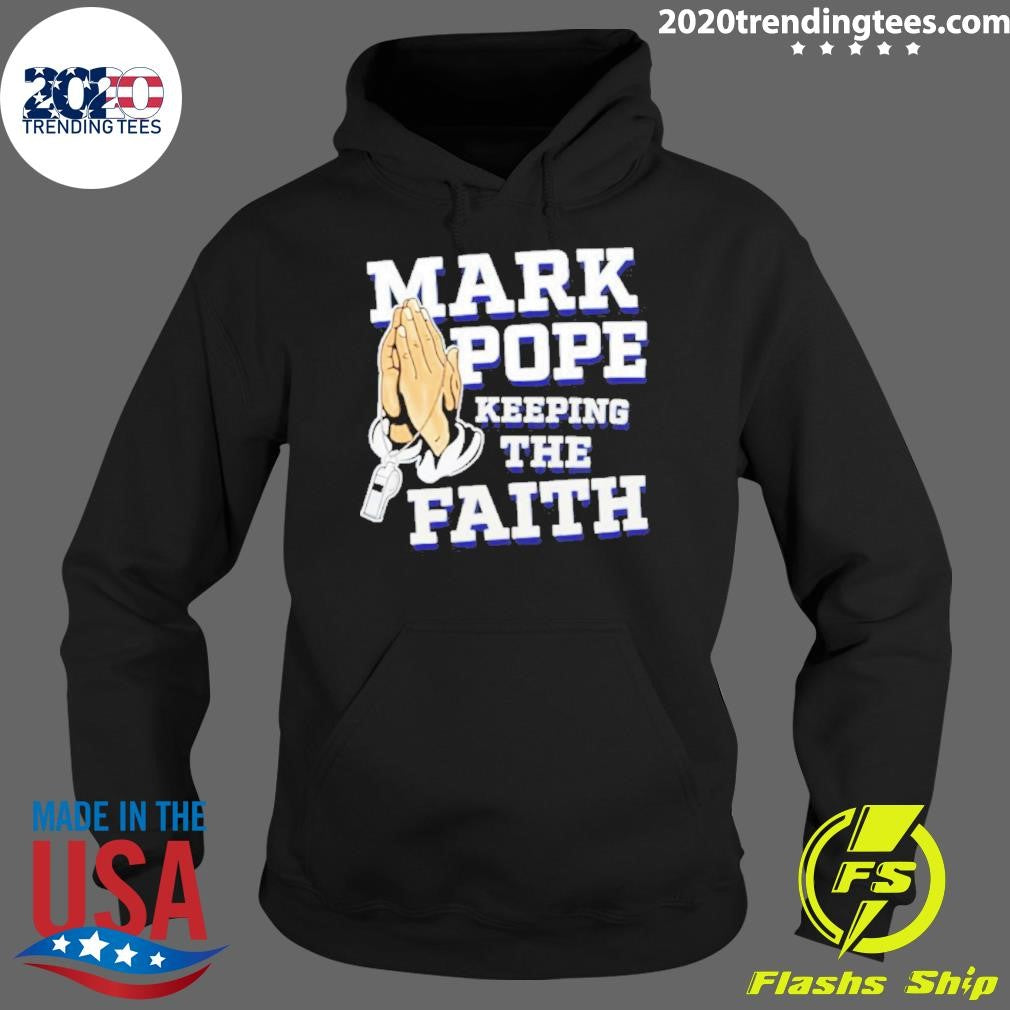 Top Funny Mark Pope Keeping The Faith Bbn - Adult & Kids T-Shirts, Sweatshirts & Hoodies apparel design preview 2