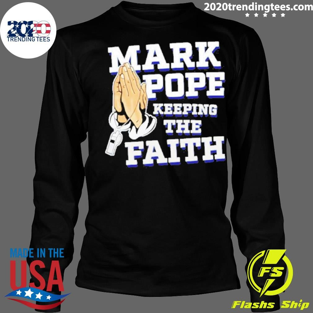 Top Funny Mark Pope Keeping The Faith Bbn - Adult & Kids T-Shirts, Sweatshirts & Hoodies apparel design preview 4