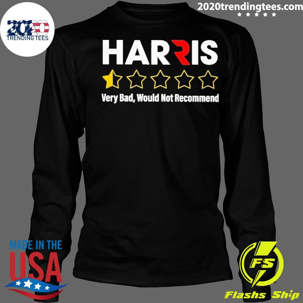 Top Harris Very Bad, Would Not Recommend - Adult & Kids T-Shirts, Sweatshirts & Hoodies apparel design preview 4