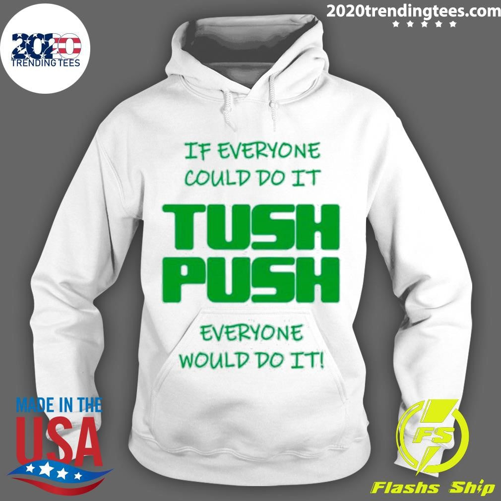Top If Everyone Could Do It Tush Push Philadelphia - Adult & Kids T-Shirts, Sweatshirts & Hoodies apparel design preview 2