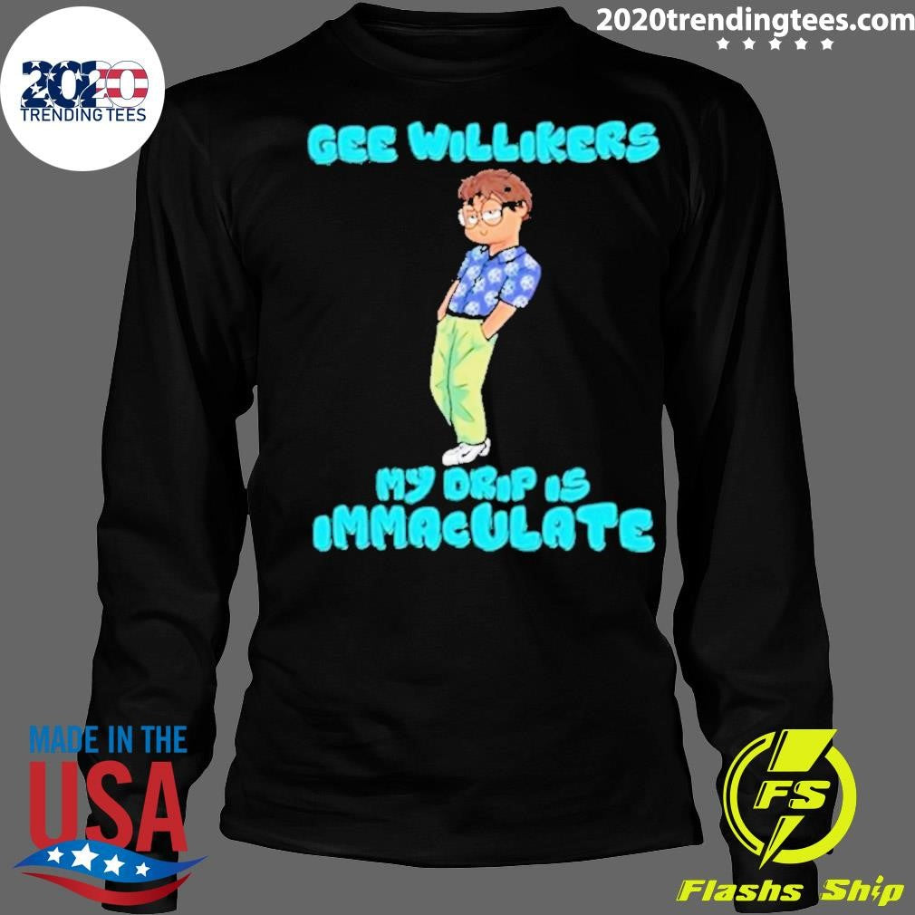 Top Jackson Wackson Drip Gee Willikers My Is - Adult & Kids T-Shirts, Sweatshirts & Hoodies apparel design preview 4