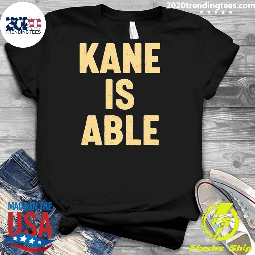 Top Kane Is Able - Adult & Kids T-Shirts, Sweatshirts & Hoodies apparel design preview 3