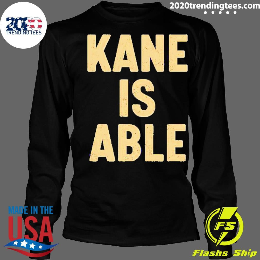 Top Kane Is Able - Adult & Kids T-Shirts, Sweatshirts & Hoodies apparel design preview 4