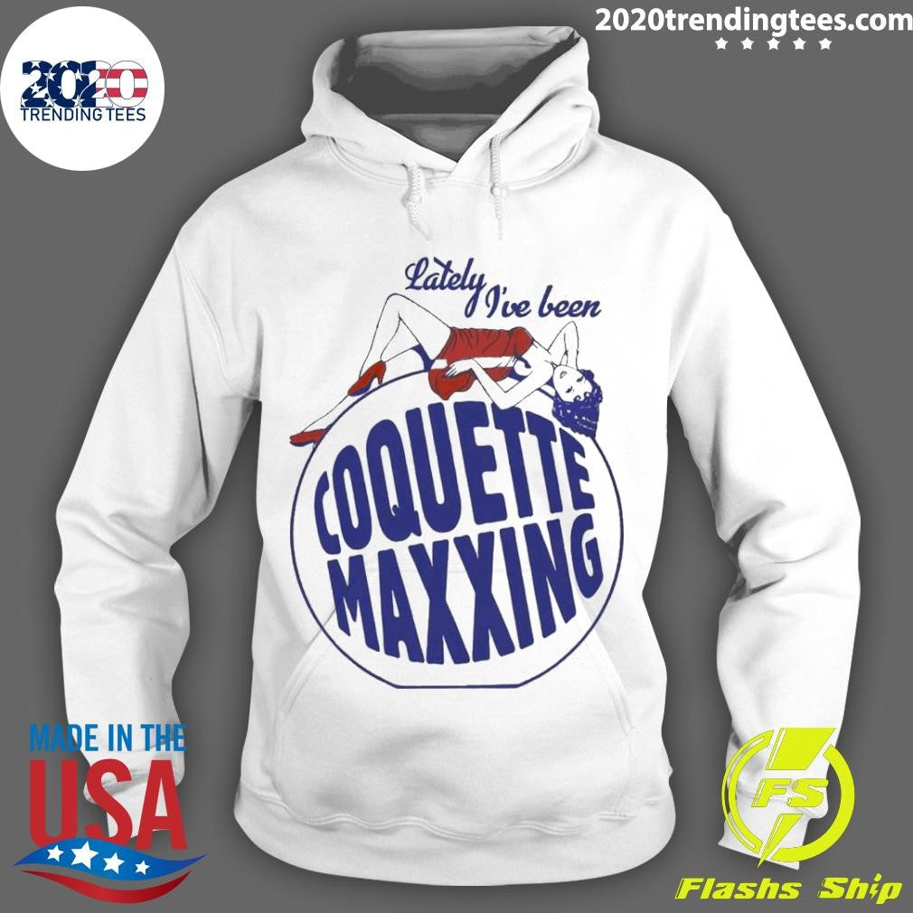 Top Lately I've Been Coquette Maxxing - Adult & Kids T-Shirts, Sweatshirts & Hoodies apparel design preview 2