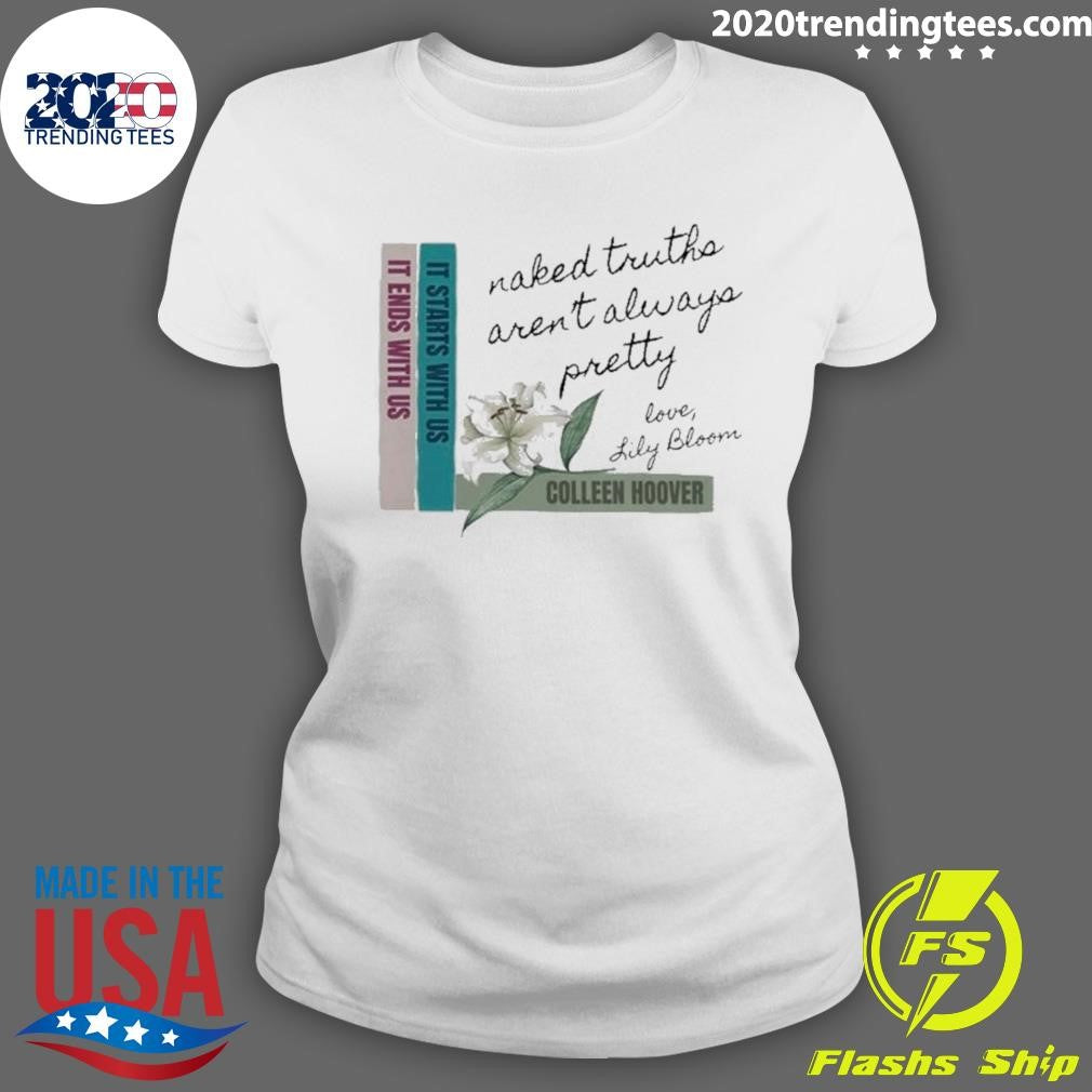 Top Lily Bloom Naked Truths It Ends With Us - Adult & Kids T-Shirts, Sweatshirts & Hoodies apparel design preview 3