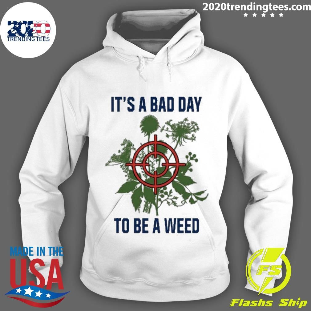 Top Middleclassfancy It's A Bad Day To Be Weed - Adult & Kids T-Shirts, Sweatshirts & Hoodies apparel design preview 2
