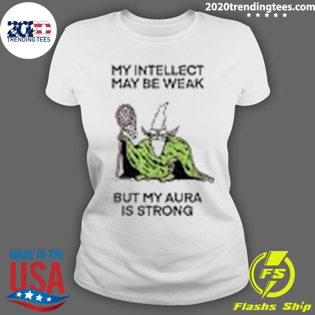 Top My Intellect May Be Weak But Aura Is Strong - Adult & Kids T-Shirts, Sweatshirts & Hoodies apparel design preview 3