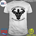 Top Preventative Maintenance - Adult & Kids T-Shirts, Sweatshirts & Hoodies apparel design preview 1
