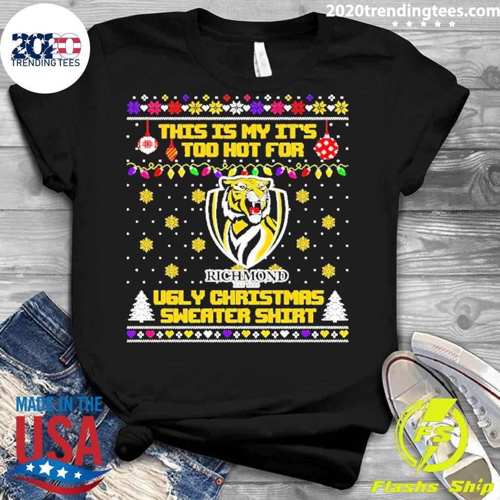 Top Richmond Tigers This Is My It's Too Hot For Ugly - Adult & Kids T-Shirts, Sweatshirts & Hoodies apparel design preview 3