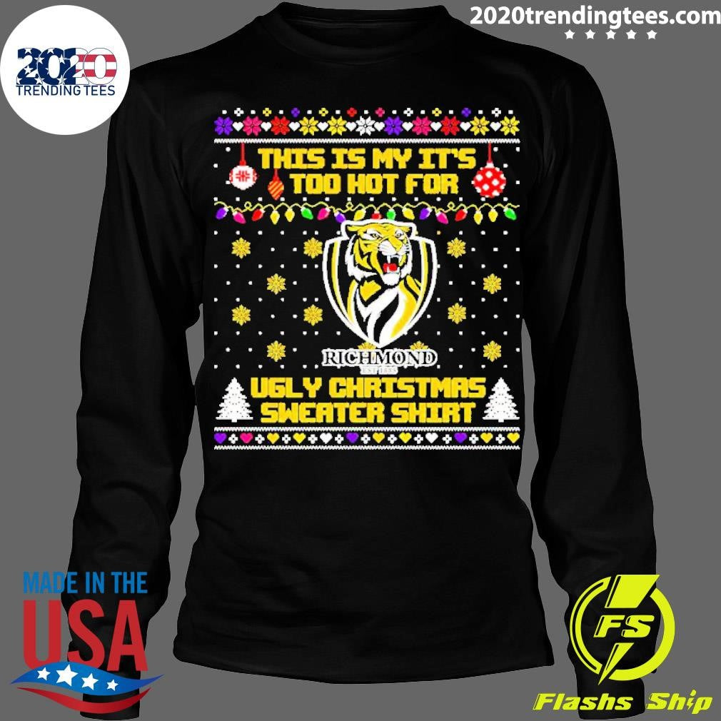 Top Richmond Tigers This Is My It's Too Hot For Ugly - Adult & Kids T-Shirts, Sweatshirts & Hoodies apparel design preview 4
