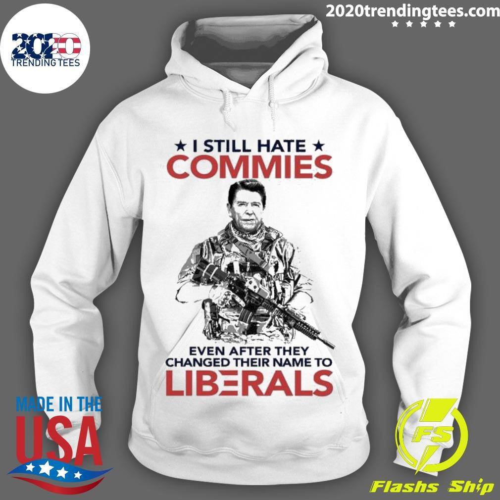 Top Ronald Reagan I Still Hate Commies Even After - Adult & Kids T-Shirts, Sweatshirts & Hoodies apparel design preview 2