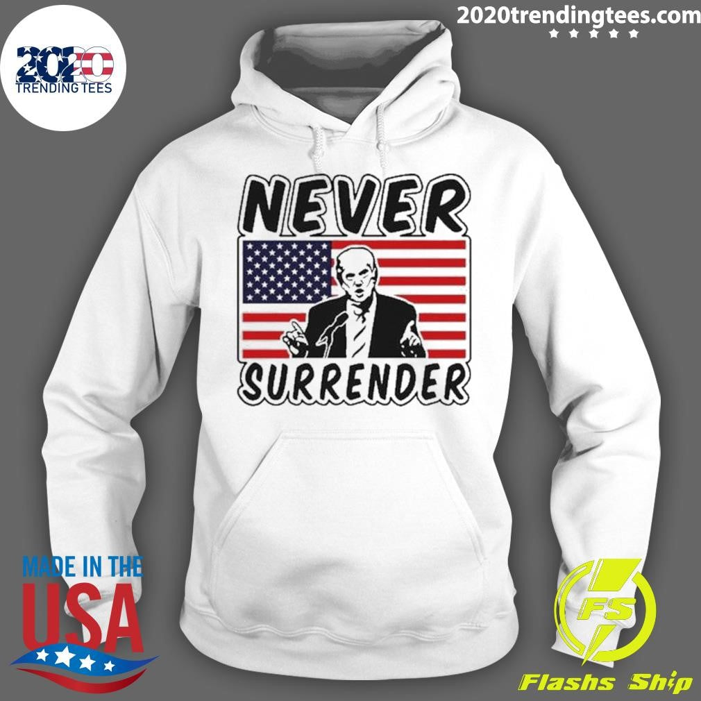 Top Trump Never Surrender 2024 - Adult & Kids T-Shirts, Sweatshirts & Hoodies apparel design preview 2
