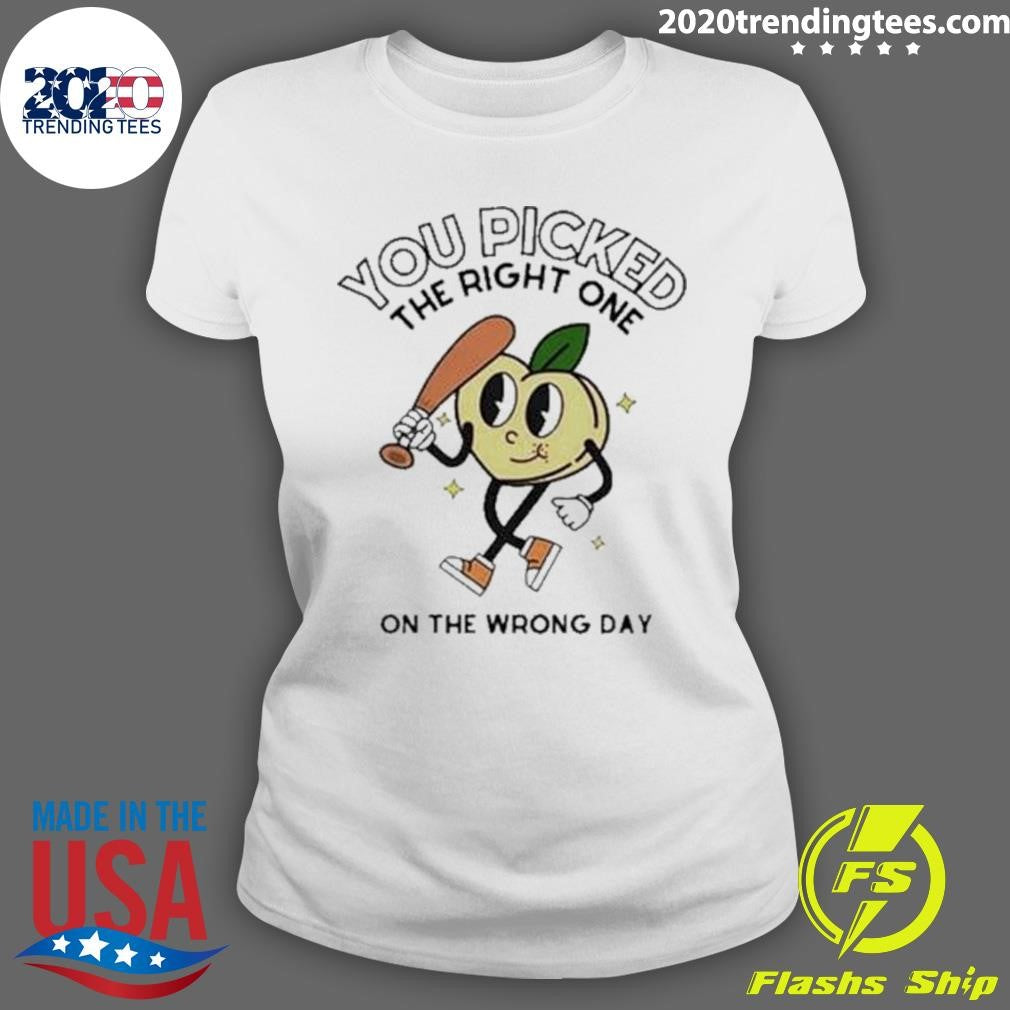 Top You Picked The Right One On Wrong Day - Adult & Kids T-Shirts, Sweatshirts & Hoodies apparel design preview 3