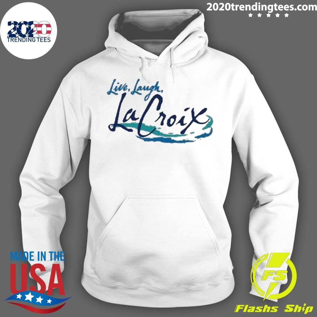 Top awesome Live Laugh La Croix - Adult & Kids T-Shirts, Sweatshirts & Hoodies apparel design preview 2