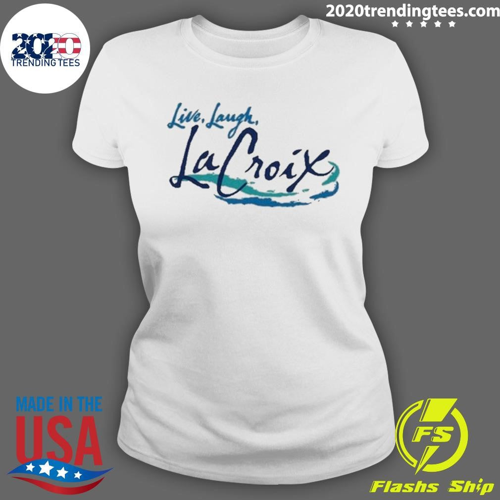 Top awesome Live Laugh La Croix - Adult & Kids T-Shirts, Sweatshirts & Hoodies apparel design preview 3