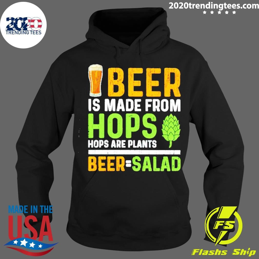 Top beer Is Made From Hops Are Plants - Adult & Kids T-Shirts, Sweatshirts & Hoodies apparel design preview 2