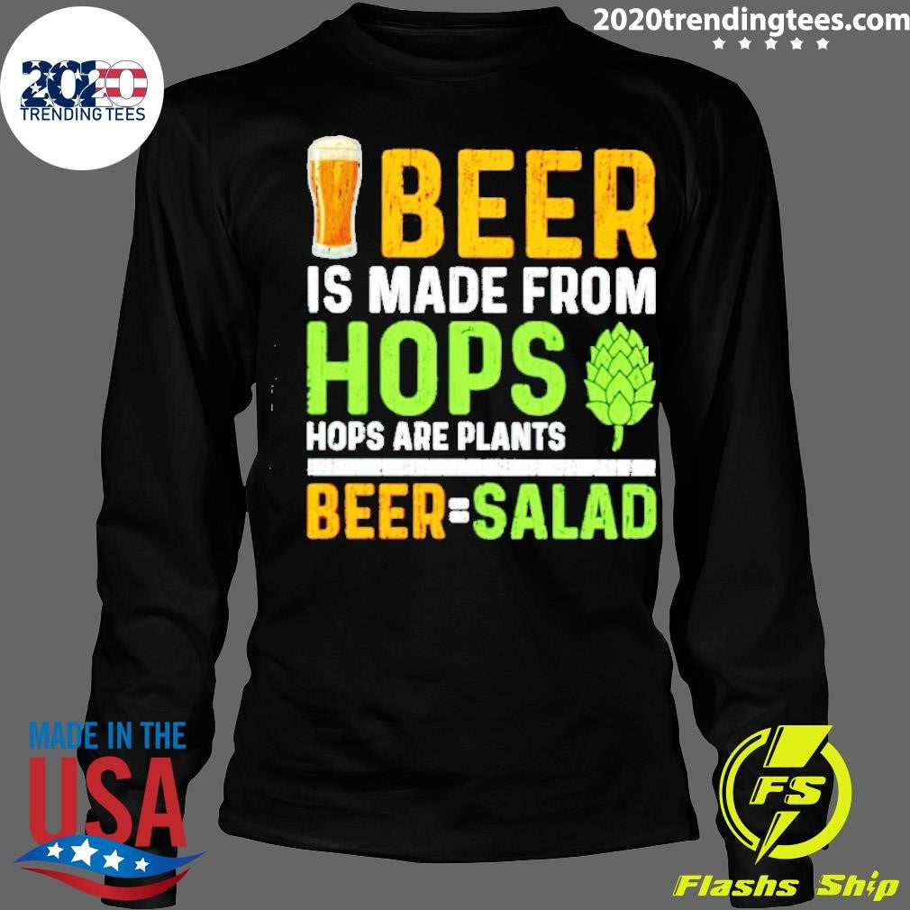 Top beer Is Made From Hops Are Plants - Adult & Kids T-Shirts, Sweatshirts & Hoodies apparel design preview 4