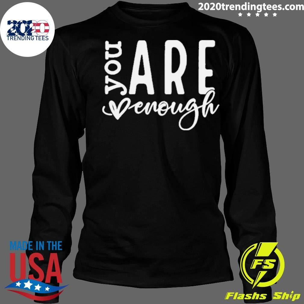 Top dear Person Behind Me You Are Enough Love - Adult & Kids T-Shirts, Sweatshirts & Hoodies apparel design preview 4