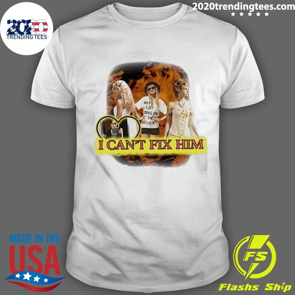 Top eI Can't Fix Him Taylor - Adult & Kids T-Shirts, Sweatshirts & Hoodies apparel design preview 1