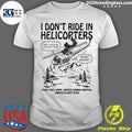 Top i Don't Ride In Helicopter - Adult & Kids T-Shirts, Sweatshirts & Hoodies apparel design preview 1
