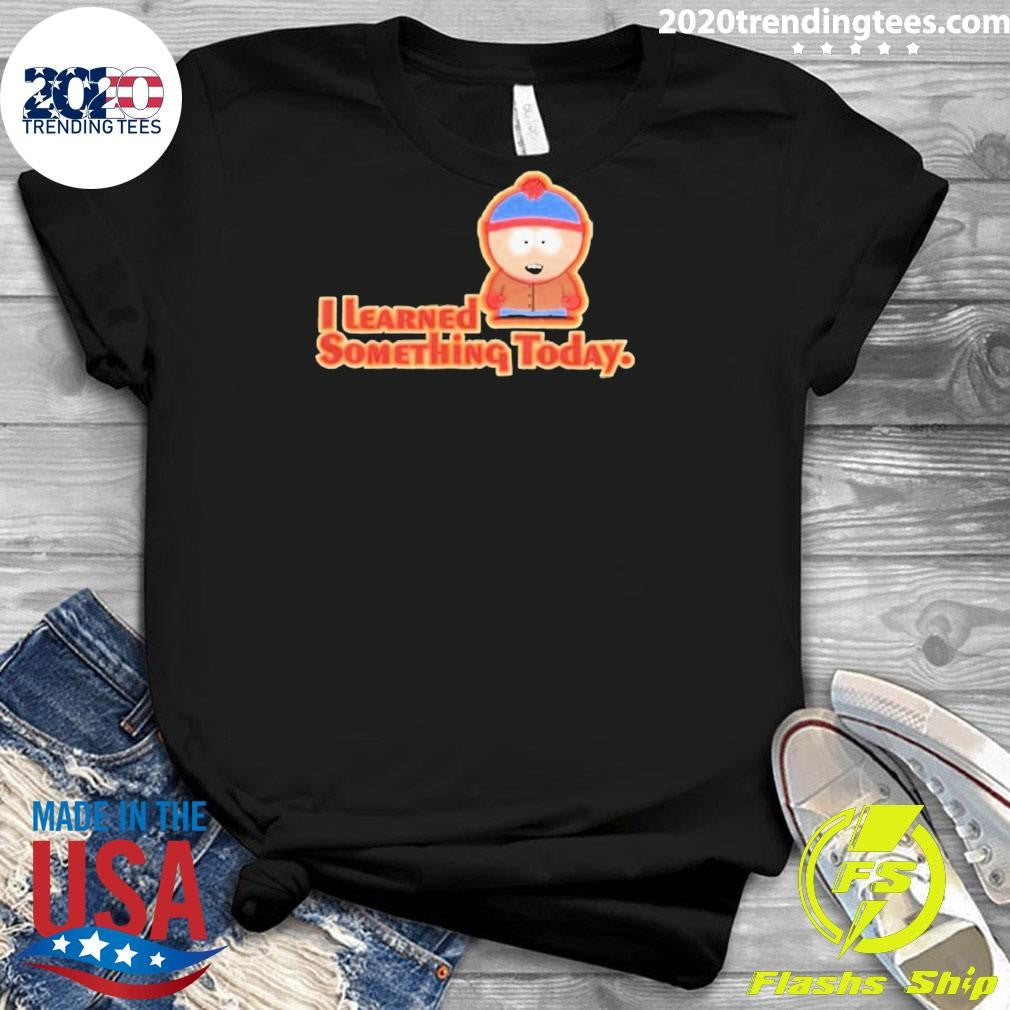 Top i Learned Something Today South Park - Adult & Kids T-Shirts, Sweatshirts & Hoodies apparel design preview 3