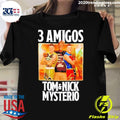 Top wwe 3 Amigos Tom And Nick Mysterio - Adult & Kids T-Shirts, Sweatshirts & Hoodies apparel design preview 1