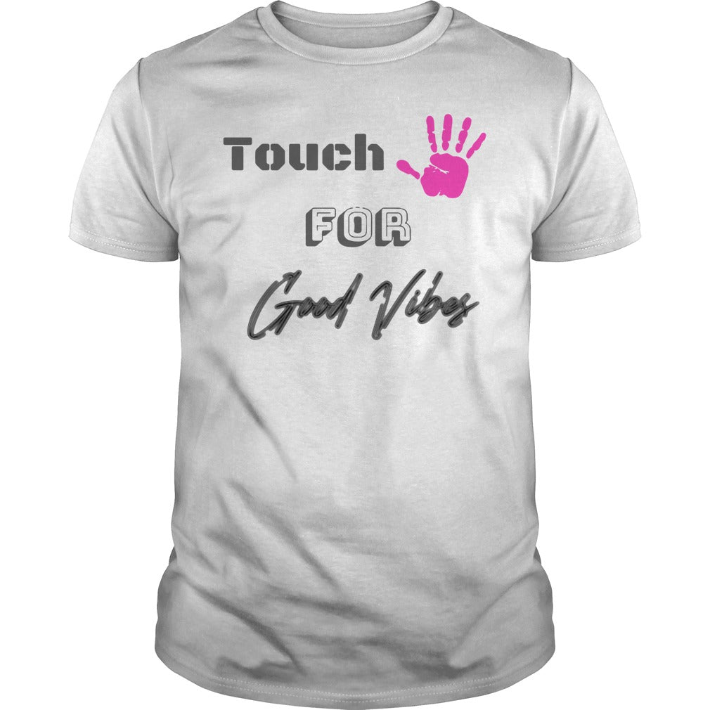 Touch For Good Vibes - Adult & Kids T-Shirts, Sweatshirts & Hoodies apparel design preview 1