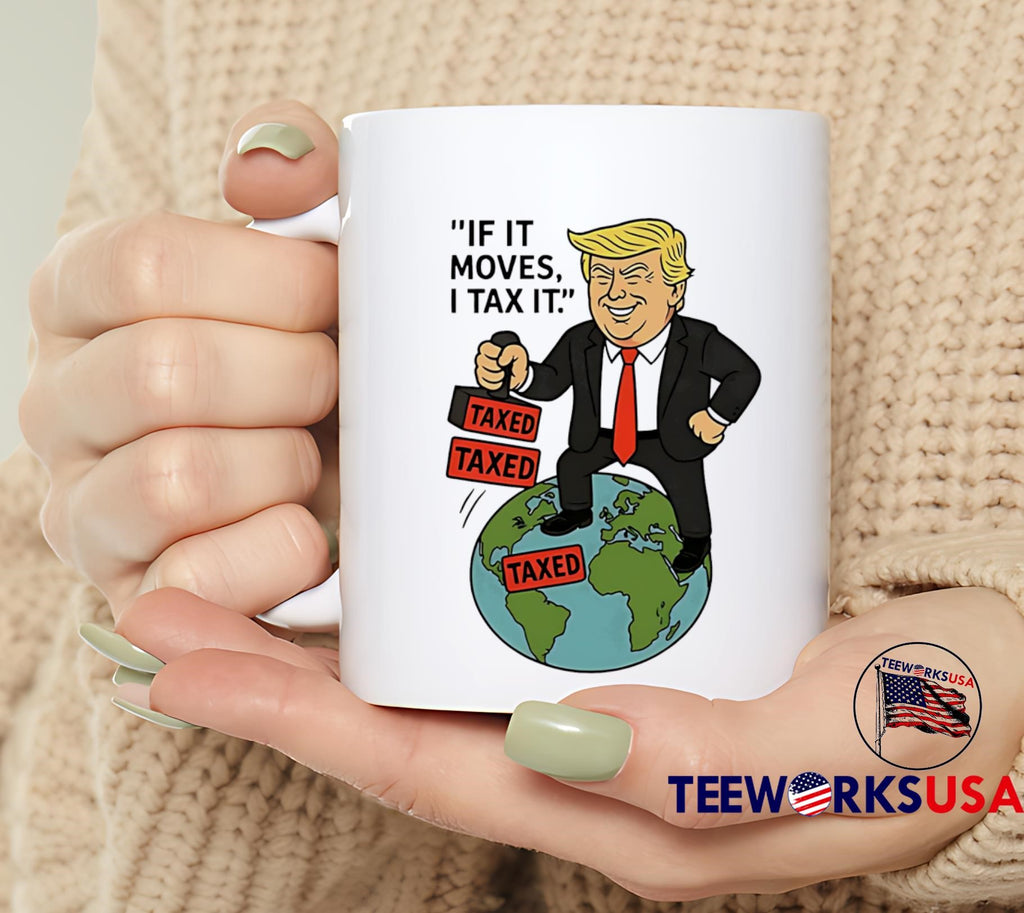 Trump if it moves I tax - Adult & Kids T-Shirts, Sweatshirts & Hoodies apparel design preview 6