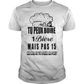 Tu Peux Boire 1 Biere Mais Pas 15 - Adult & Kids T-Shirts, Sweatshirts & Hoodies apparel design preview 1