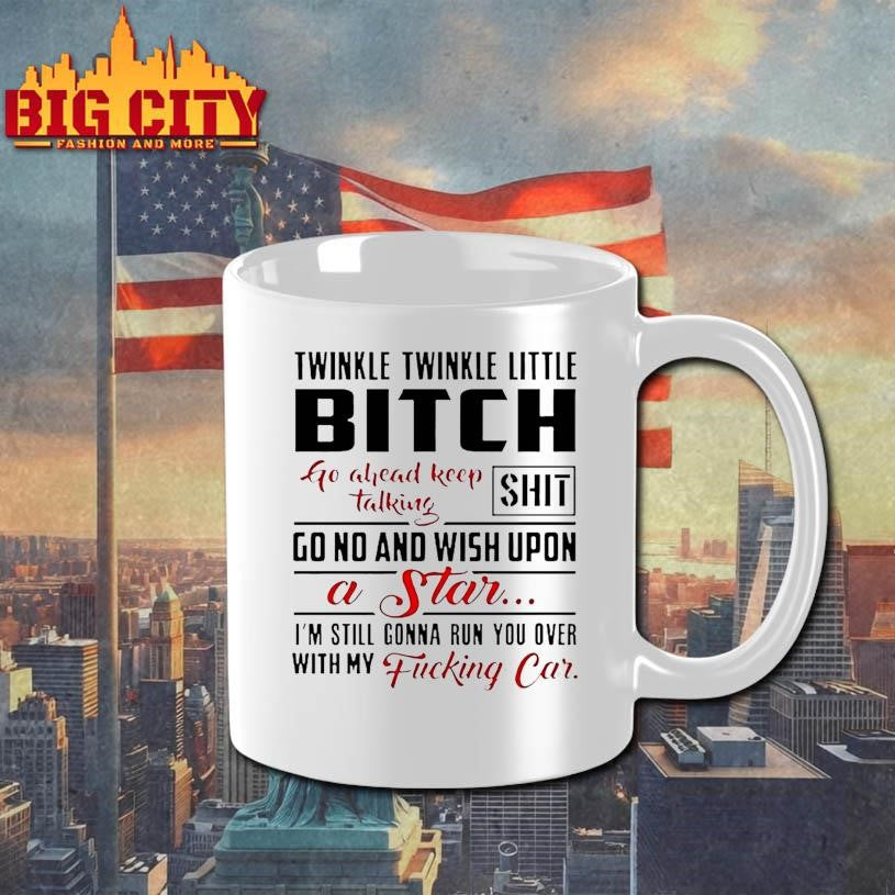 Twinkle Little Bitch Go Ahead Keep Talking Shit - Adult & Kids T-Shirts, Sweatshirts & Hoodies apparel design preview 3