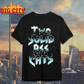 Two Solid Ass Cats - Adult & Kids T-Shirts, Sweatshirts & Hoodies apparel design preview 1
